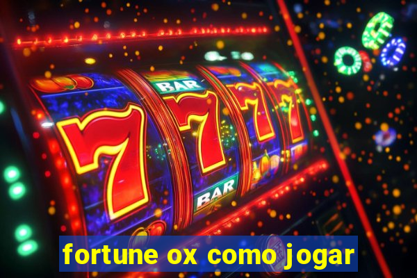 fortune ox como jogar