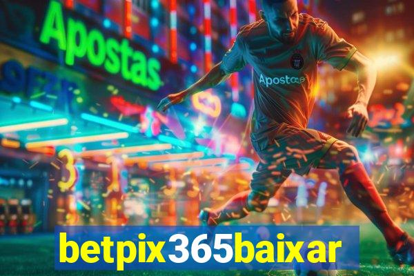 betpix365baixar