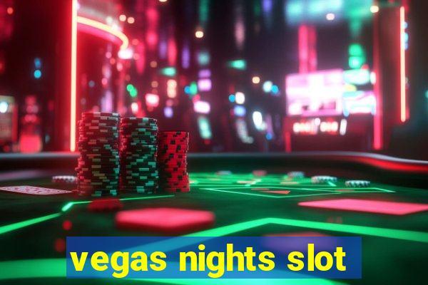 vegas nights slot