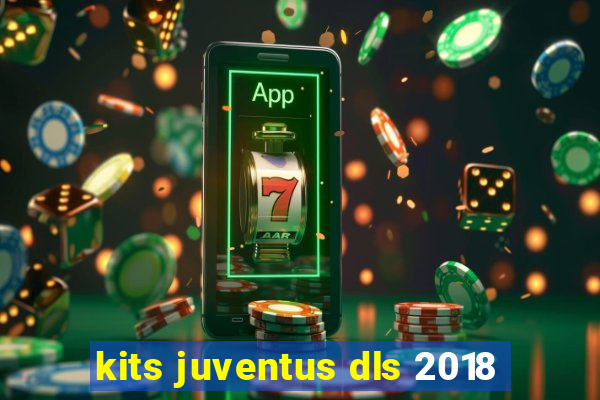 kits juventus dls 2018