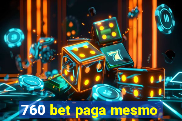 760 bet paga mesmo