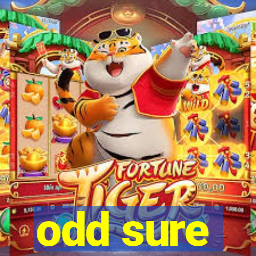 odd sure