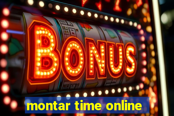 montar time online