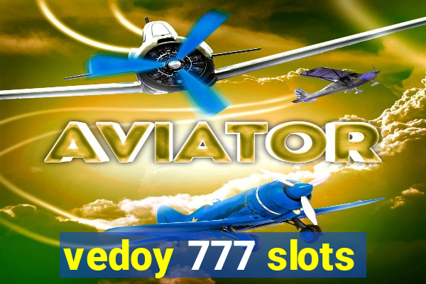 vedoy 777 slots