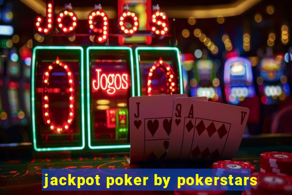 jackpot poker by pokerstars