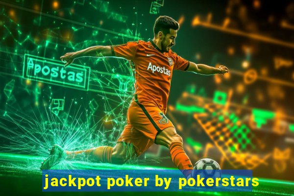 jackpot poker by pokerstars