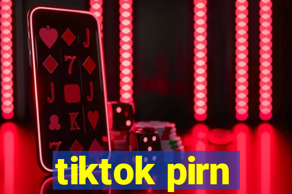 tiktok pirn