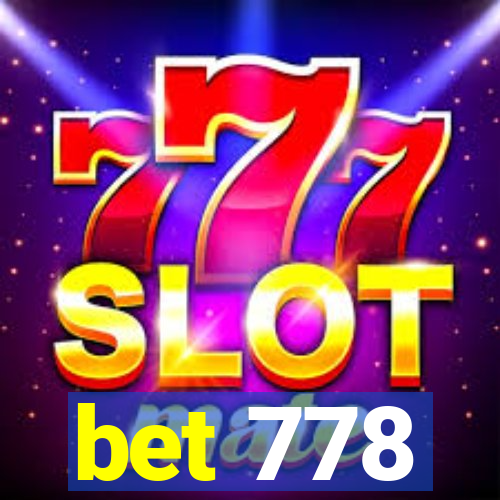 bet 778