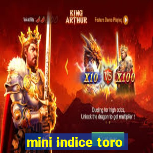 mini indice toro