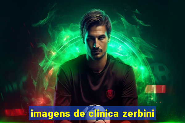 imagens de clinica zerbini