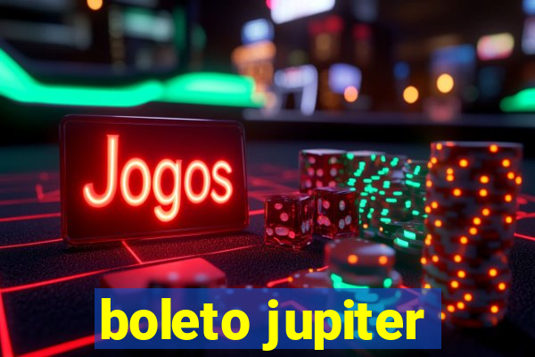 boleto jupiter