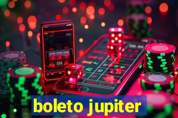 boleto jupiter