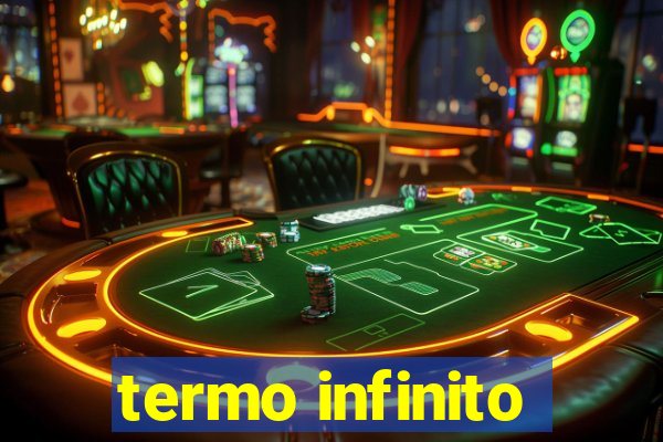 termo infinito