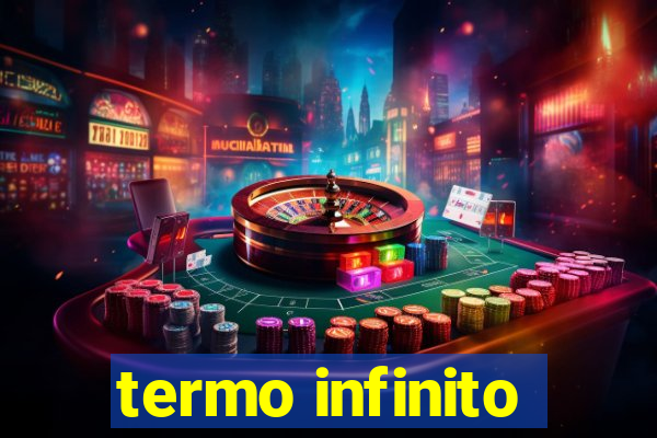 termo infinito