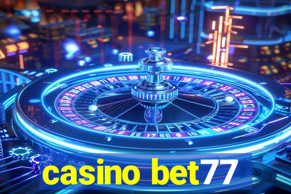 casino bet77