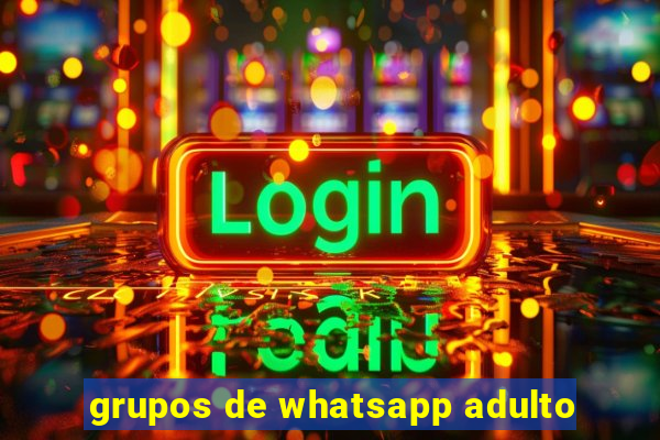 grupos de whatsapp adulto