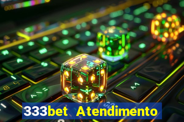 333bet Atendimento ao Cliente