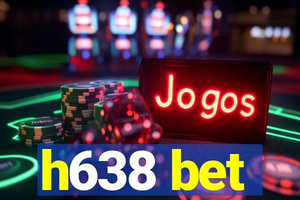 h638 bet