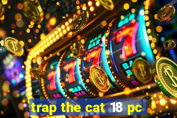 trap the cat 18 pc