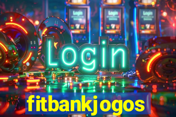 fitbankjogos