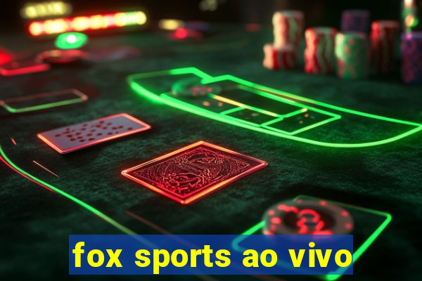 fox sports ao vivo