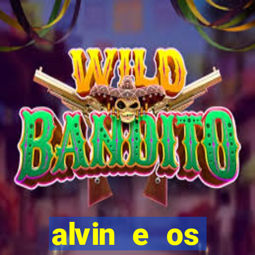 alvin e os esquilos redecanais