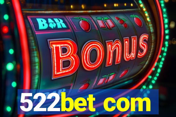 522bet com