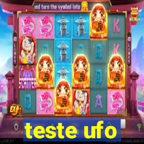 teste ufo