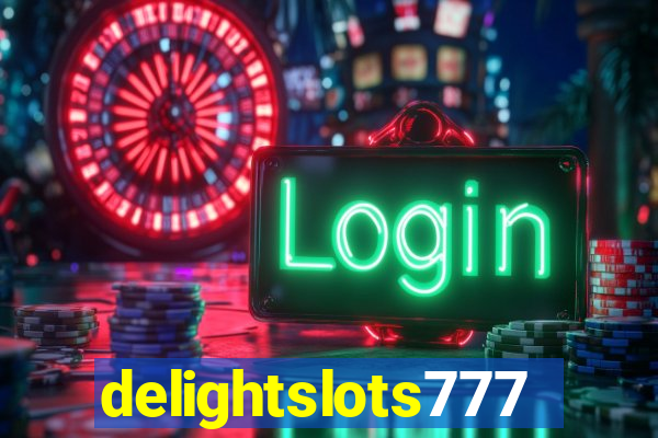 delightslots777