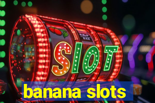 banana slots