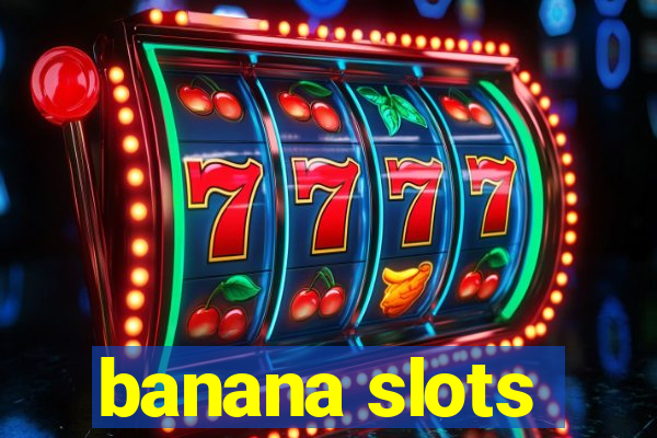 banana slots