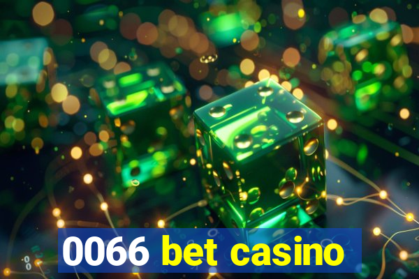 0066 bet casino