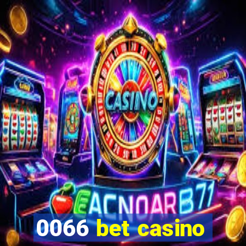 0066 bet casino