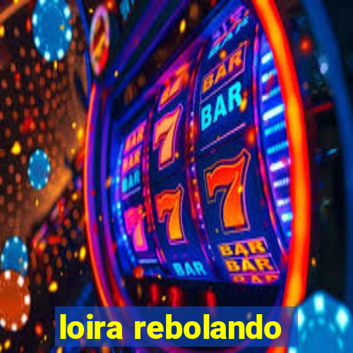 loira rebolando