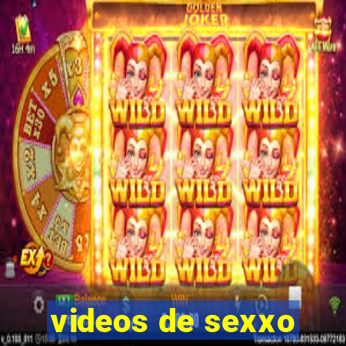 videos de sexxo