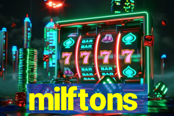 milftons