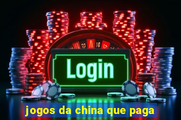 jogos da china que paga