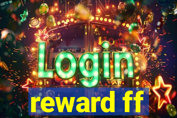 reward ff