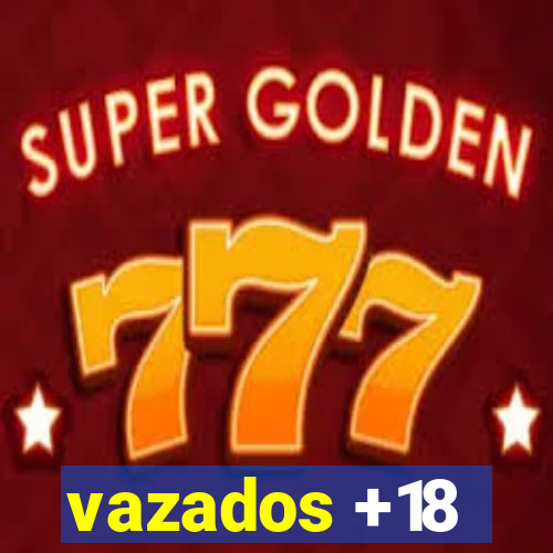 vazados +18