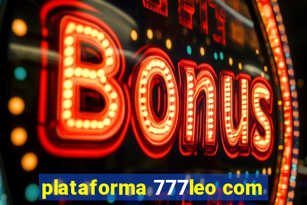 plataforma 777leo com