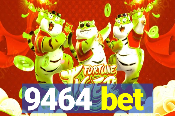 9464 bet