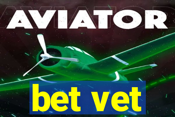 bet vet