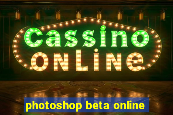 photoshop beta online