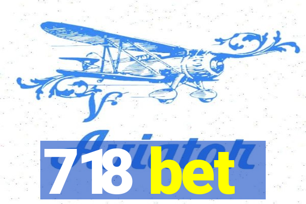 718 bet