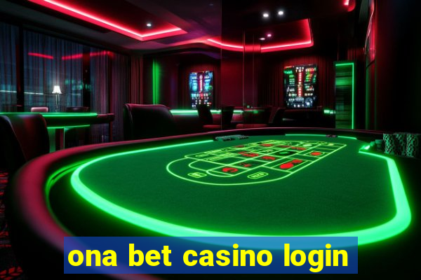 ona bet casino login