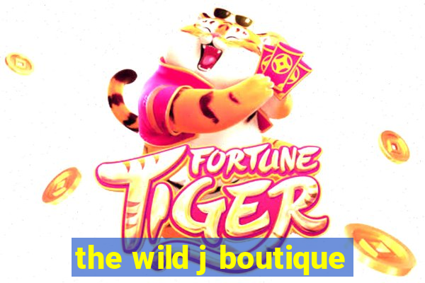 the wild j boutique