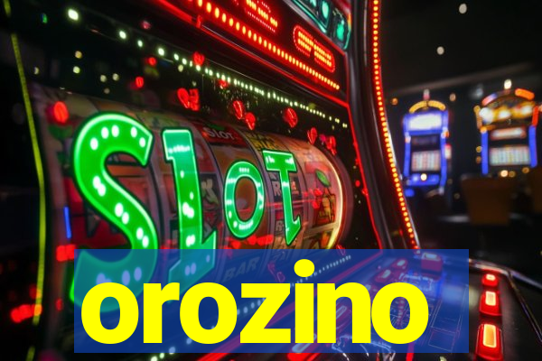 orozino