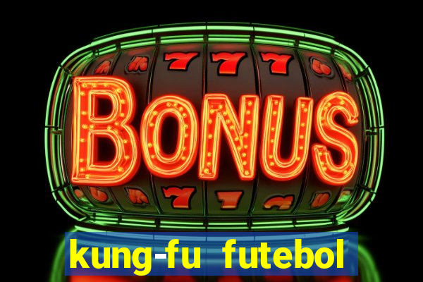 kung-fu futebol clube download