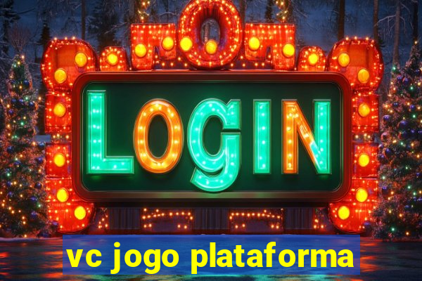 vc jogo plataforma