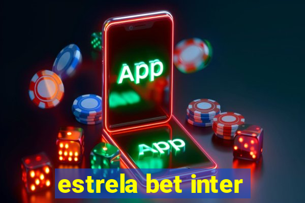 estrela bet inter